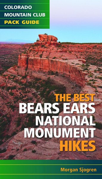 COLORADO MOUNTAIN CLUB Best Bears Ears Nm Hikes