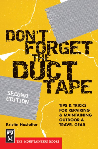 Mountaineers Books Dont Forget The Duct Tape-2nd Ed.