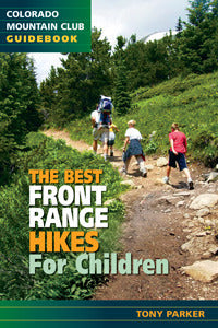 COLORADO MOUNTAIN CLUB Best Front Range Hikes W/ - Kids
