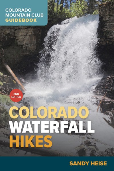 COLORADO MOUNTAIN CLUB CO Waterfall Hikes 2E