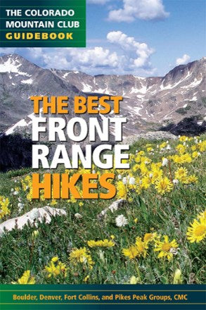 COLORADO MOUNTAIN CLUB Best Front Range Hikes