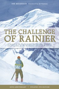 Mountaineers Books Challenge Of Rainier 4th Ed.
