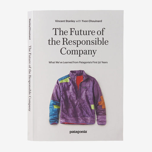 Patagonia The Future Of The Responsible Company