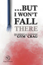Sharp End But I Wont Fall