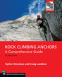 Mountaineers Books Rock Climbing Anchors 2nd Ed.