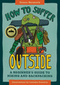 Mountaineers Books How To Suffer Outside