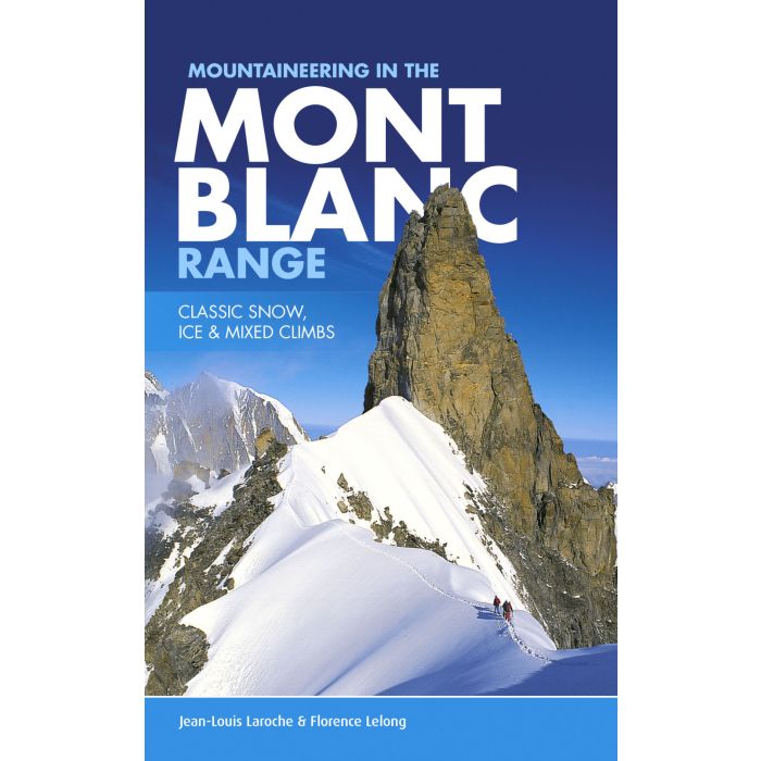 Cordee Mountaineering The Mont Blanc Range