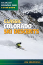 Mountaineers Books Classic Colorado Ski Descents