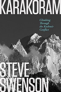 Mountaineers Books Karakorum Climbing Through the Kashmir Conflict
