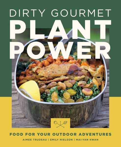 Mountaineers Books Dirty Gourmet Plant Power
