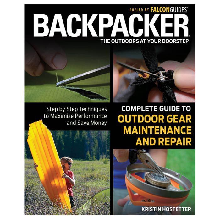 Backpacker: Outdoor Gear Maintenance and Repair