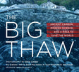 Mountaineers Books The Big Thaw