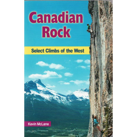Cordee Canadian Rock:Select Climbs of the West