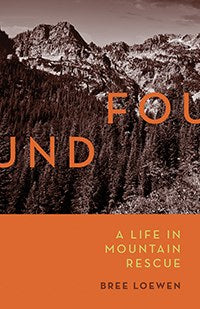 Mountaineers Books Found: A Life In Mountain Rescue
