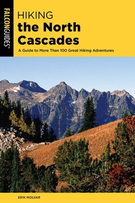Simon & Schuster Hiking The North Cascades 3rd Ed.