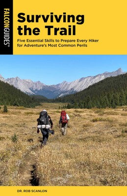 Simon & Schuster Surviving the Trail: Five Essential Skills to Prepare Every Hiker for Adventures Most Common Perils