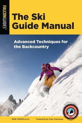 Simon & Schuster The Ski Guide Manual: Advanced Techniques for the Backcountry