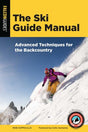 Simon & Schuster The Ski Guide Manual: Advanced Techniques for the Backcountry