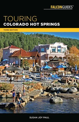 Simon & Schuster Touring Colorado Hot Springs 3rd Ed.